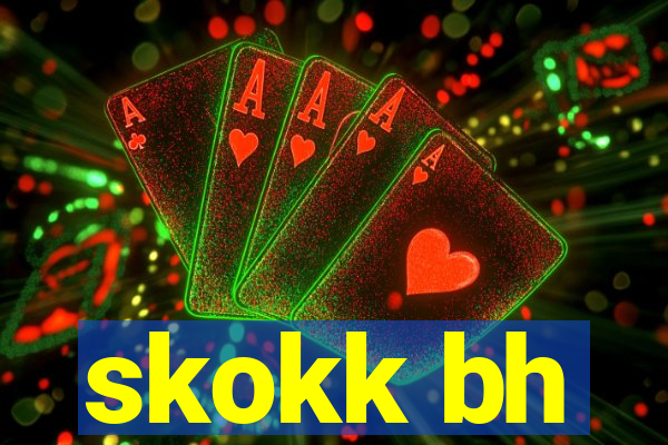 skokk bh